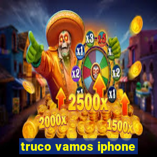 truco vamos iphone